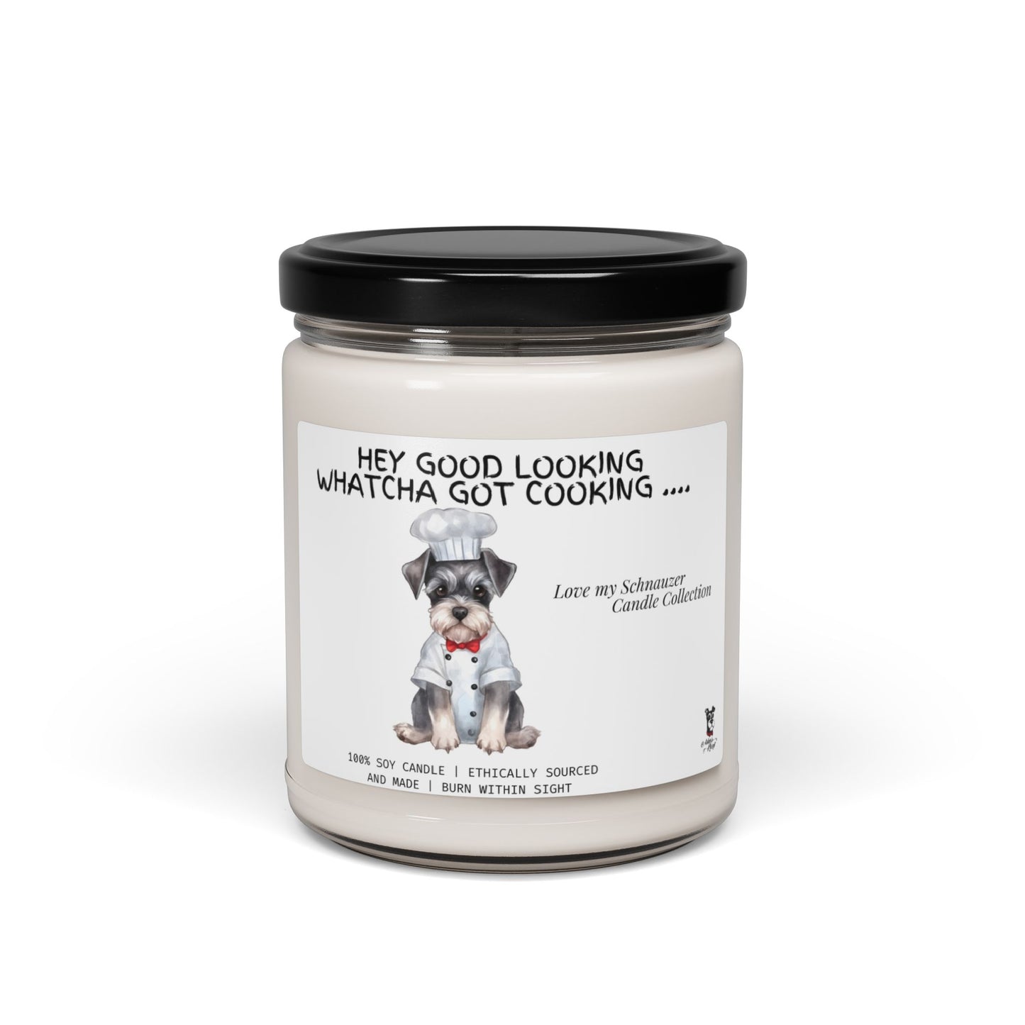 Hey Good Looking , Whatcha Got Cooking!    Scented Soy Candle, 9oz